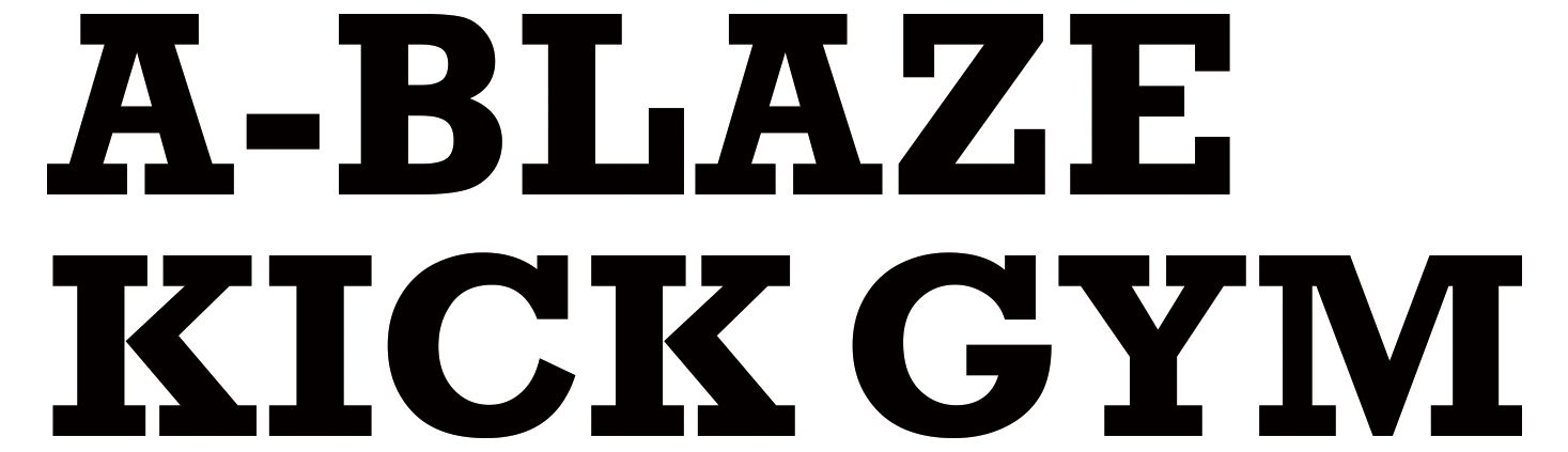 A-BLAZE×KICKGYM　 
